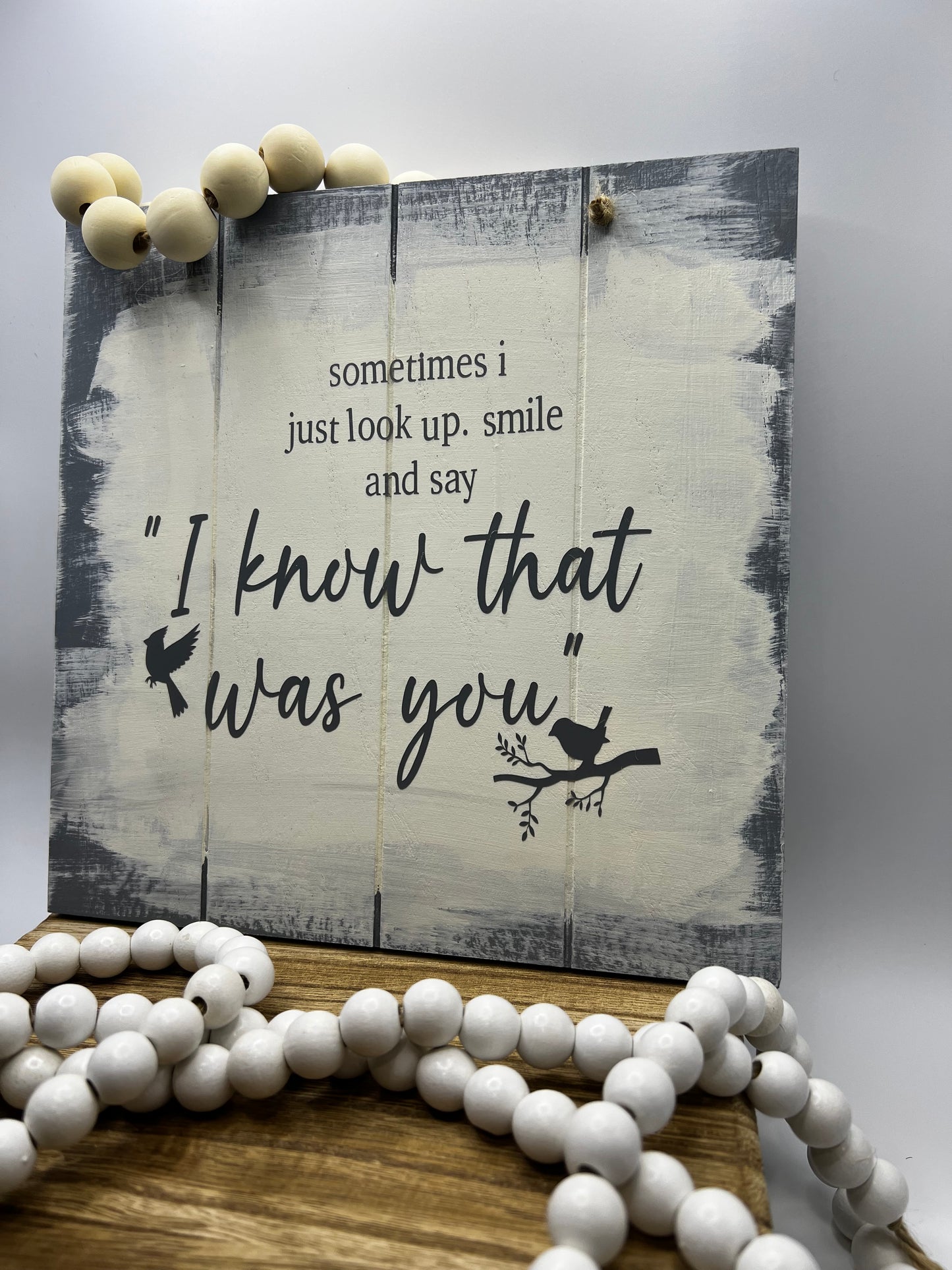 “I Know That Was You” Memorial Wood Sign