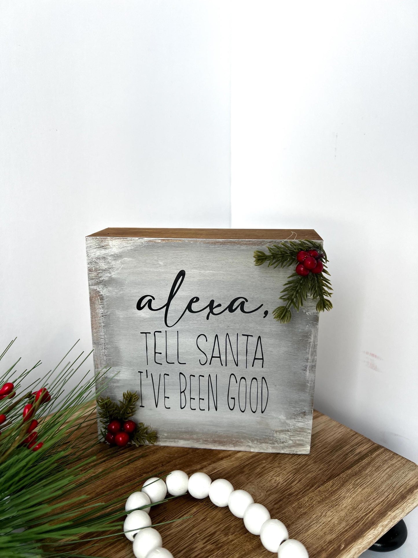 Alexa tell Santa I’ve been good- block sign