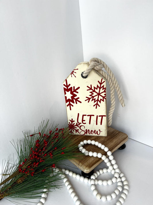 Let It Snow-  Wooden Tag Sign