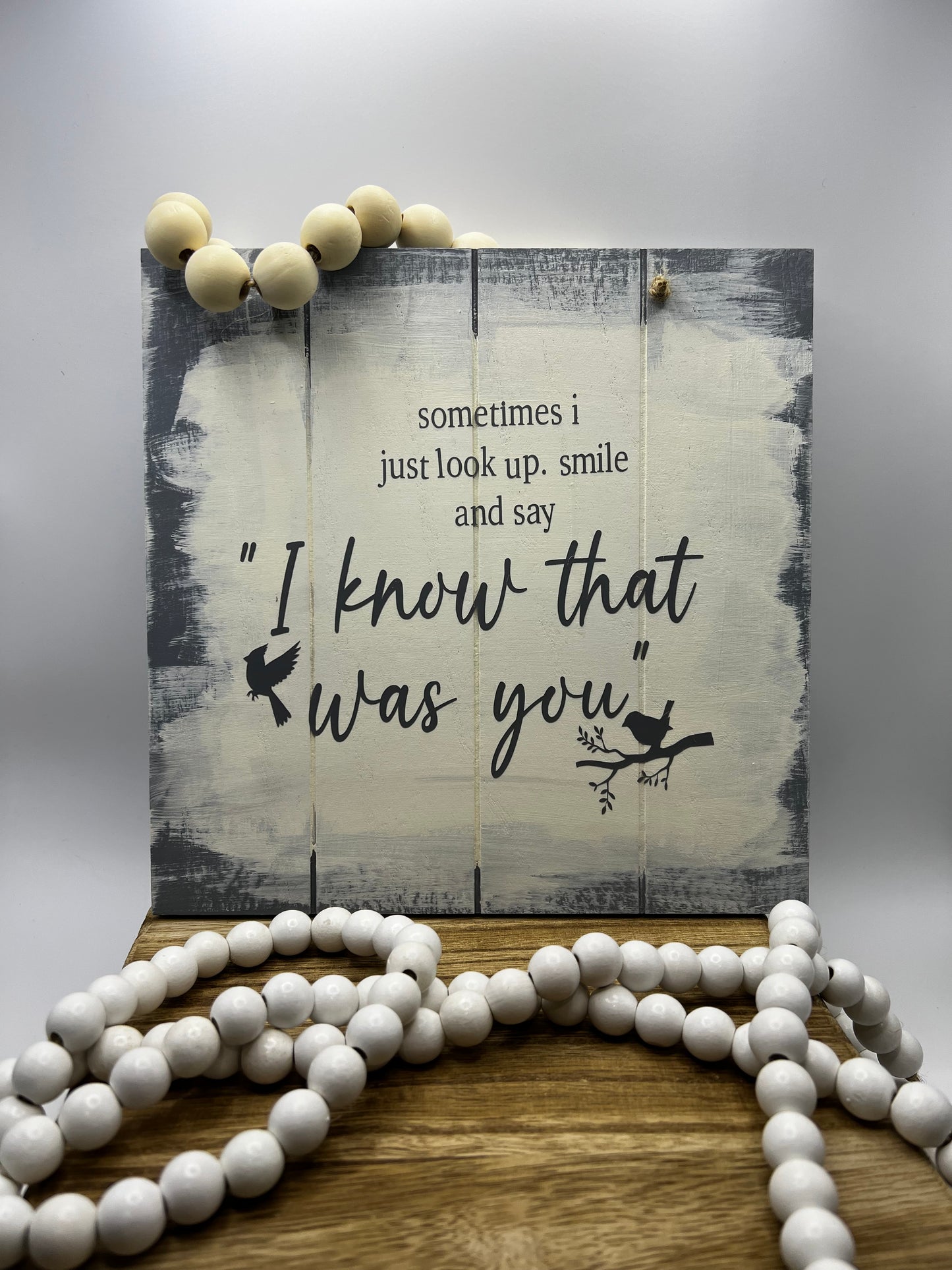 “I Know That Was You” Memorial Wood Sign