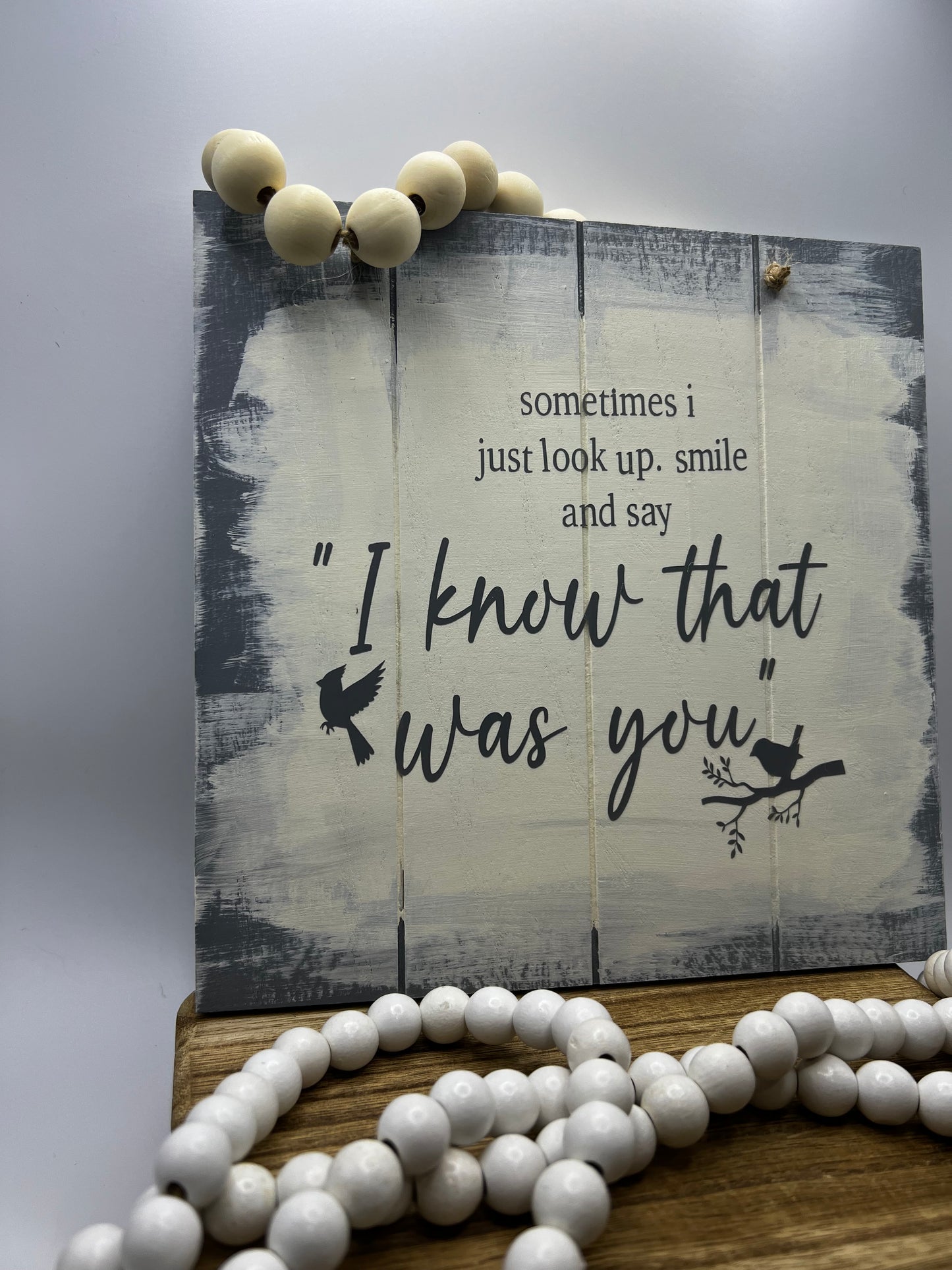 “I Know That Was You” Memorial Wood Sign