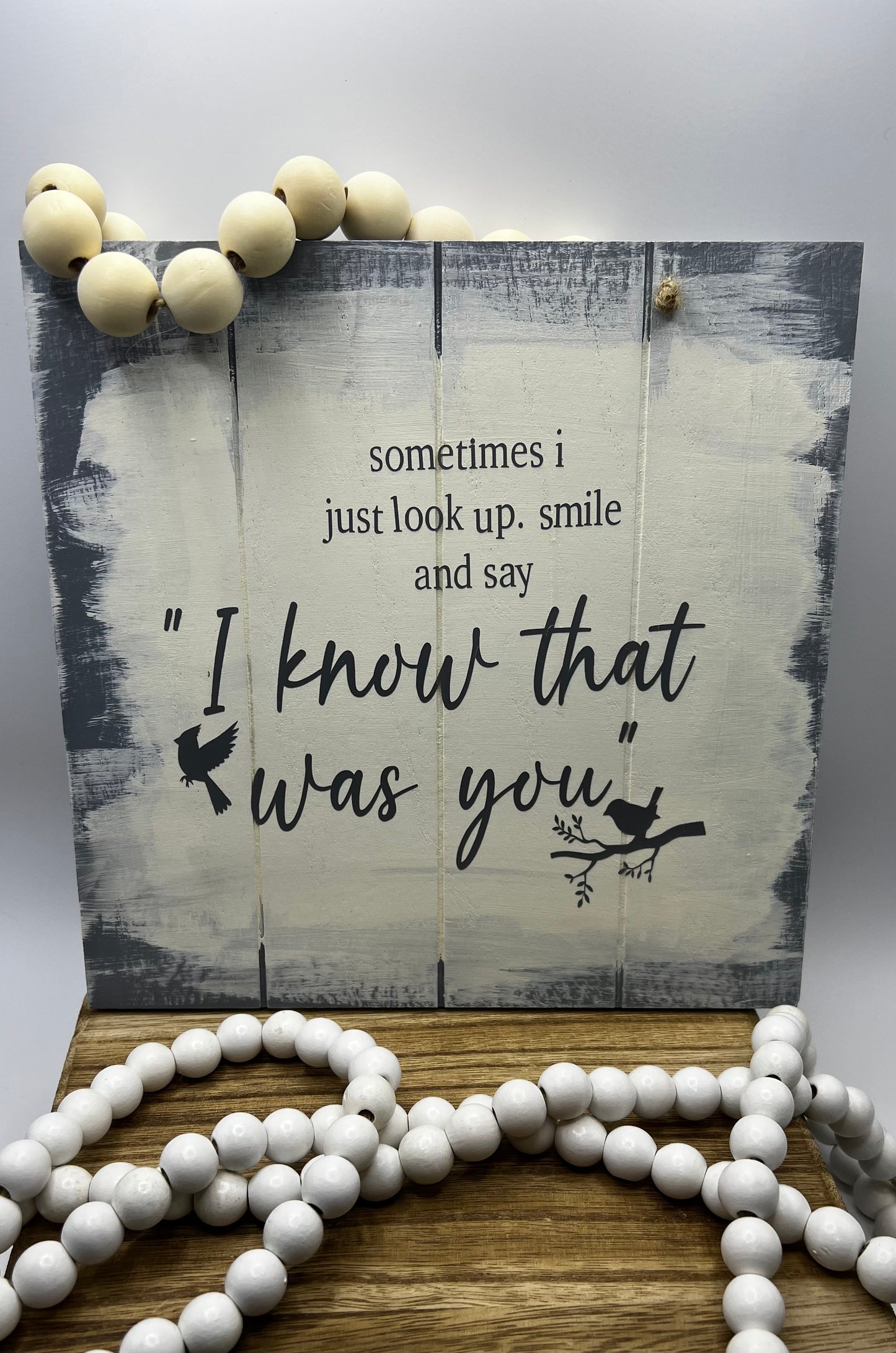 “I Know That Was You” Memorial Wood Sign