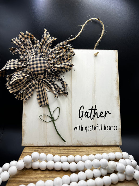 Gather with Grateful Hearts Sign
