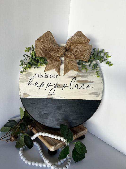 This Is Our Happy Place Wooden Round Sign