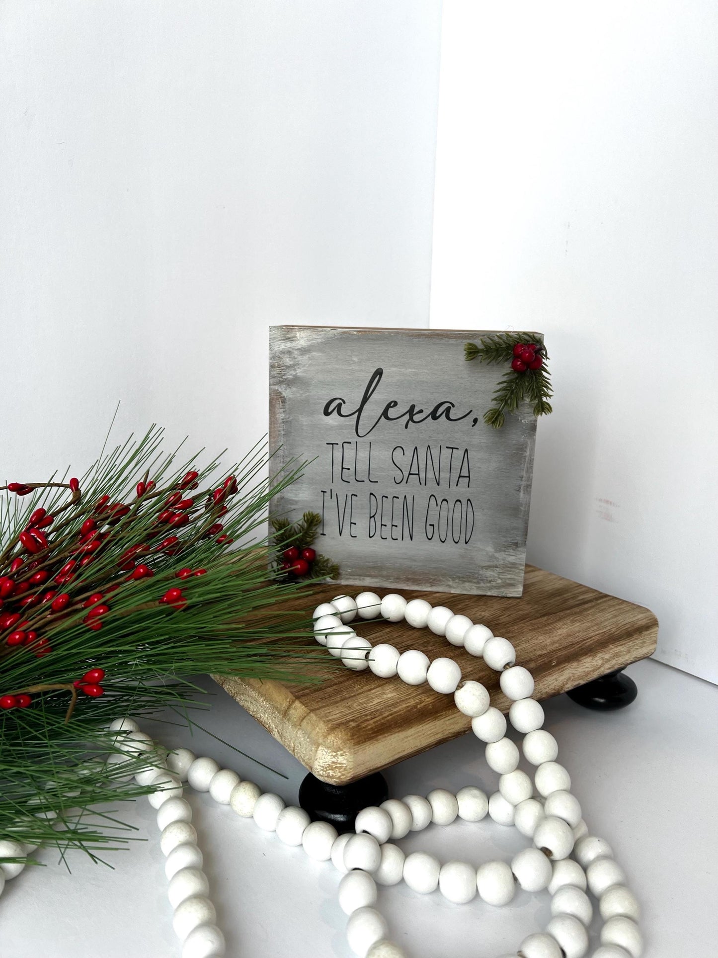 Alexa tell Santa I’ve been good- block sign